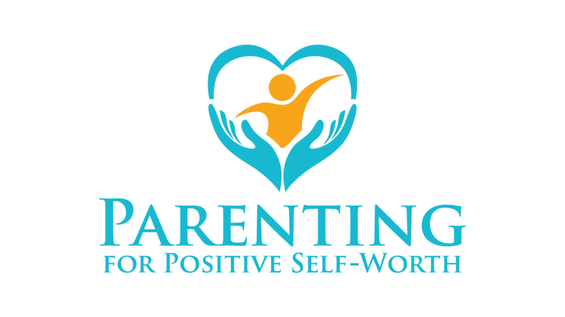 Parenting for positive self worth